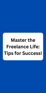 What is Freelancing and How to Be a Freelancer