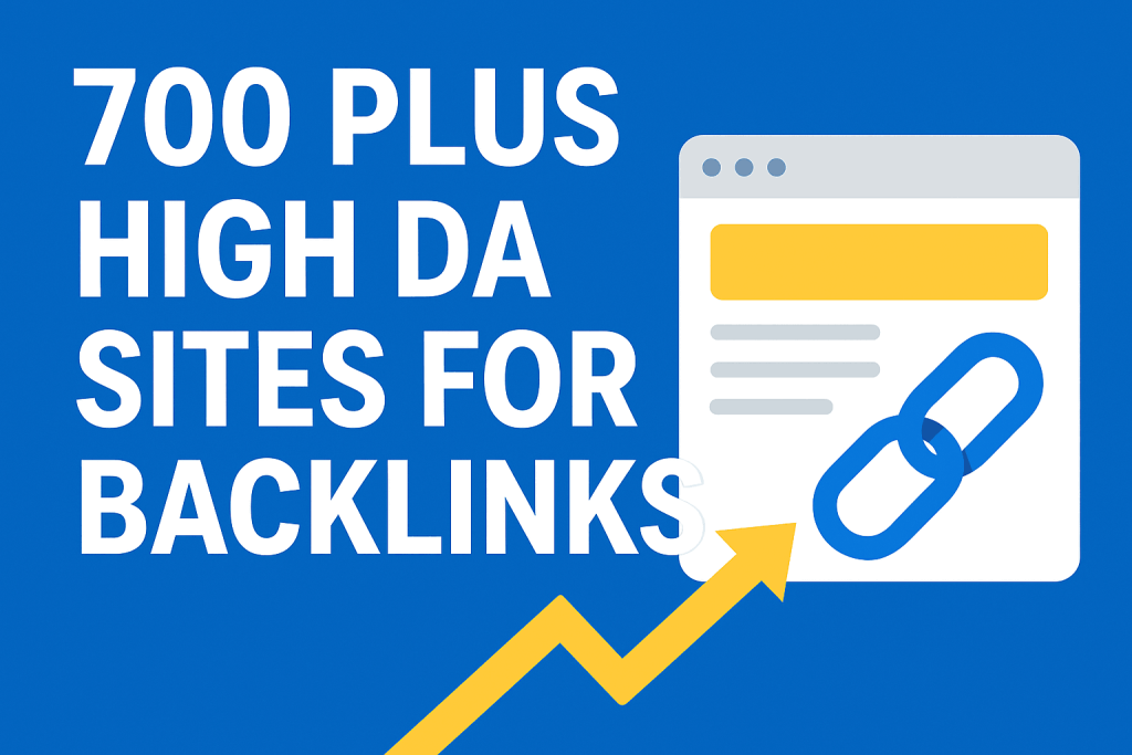 700 plus high da sites for backlinks